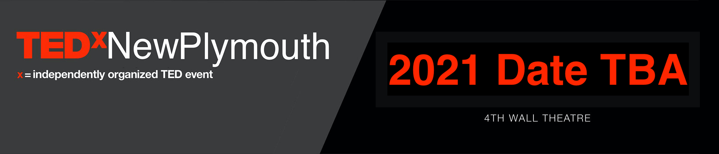 TEDxNewPlymouth - Sometime in 2021! 4th Wall Theatre, Date TBA